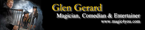 Glen Gerard - Magician, Comedian & Entertainer